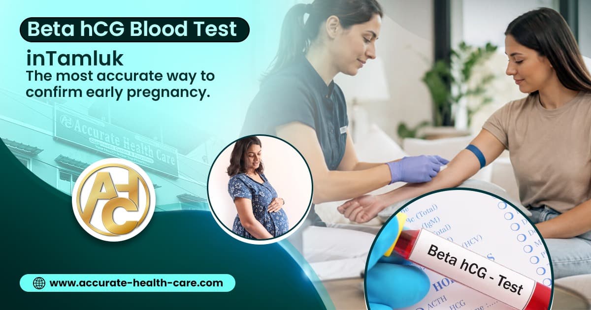 Beta hCG Blood Test in Tamluk: The Most Accurate Way to Confirm Early Pregnancy